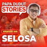 EP558: Selosa l Papa Dudut Stories