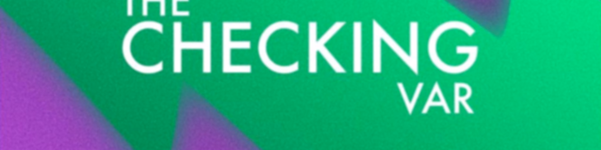 #CheckingVAR Podcast