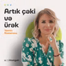 Artıq çəki, ürək problemləri, arıqlama iynələri | Yasmin Rüstəmova | Söhbətgah