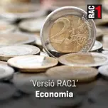 Versió RAC1 - Economia