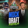 Mock Draft MAYHEM! - Fantasy Football Podcast for 8/21