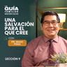 Una salvación para el que cree | 📖 La Guía Familiar