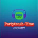 Partytrash Time Live