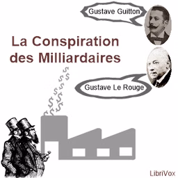 Conspiration des milliardaires, La by Gustave Guitton (1870 - 1918) and Gustave Le Rouge (1867 - 1938)