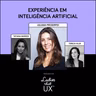 LadyCast 89: Experiência em Inteligência Artificial (AIX)