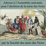 Adresse à l'Assemblée nationale, pour l'abolition de la traite des Noirs by Société des Amis des Noirs and  Jacques Pierre Brissot de Warville (1754 - 1793)