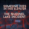 The Quesnel Lake Incident