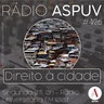 Rádio ASPUV #4/26 | Direito à cidade