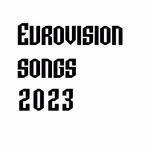 Eurovision Songs 2023