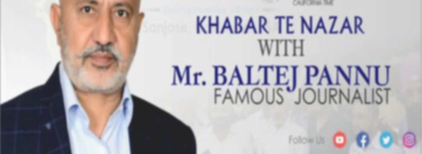 Khabar Te Nazar with Baltej Pannu