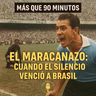 El Maracanazo: cuando el silencio venció a Brasil