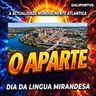 O APARTE (Ep. 17) Há esperança para o mirandês?