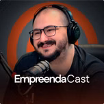 EmpreendaCast - Um podcast de empreendedorismo de verdade!