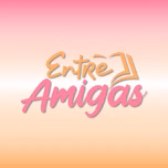 Entre Amigas