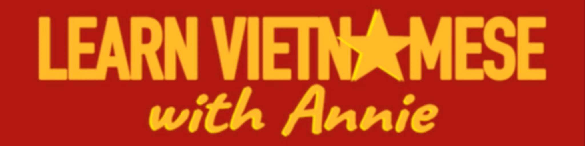 'Learn Vietnamese With Annie' Youtube Show