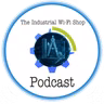 The Industrial Wi-Fi Shop Podcast – Ep. 27 Invisible Design Practices