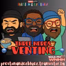 Preston & EZ BlueZ: Three Nerds Venting w/The Professor (62)