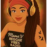 MamaV Reggae Vibes Radio