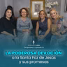 La poderosa devoción a la Santa Faz de Jesús y sus promesas | #declavadoconjesus T02 EP18