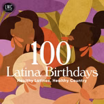 100 Latina Birthdays