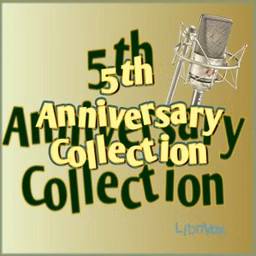 LibriVox 5th Anniversary Collection Vol. 1 by Various