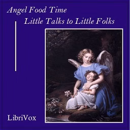Angel Food Time: Little Talks to Little Folks