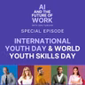 SE 27: AI and the Next Generation: What We Can Learn from Them (International Youth Day Special Episode)