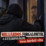 MILLIÁRDOS FORGALOMTÓL A GYILKOSSÁGIG - Véres bérleti vita