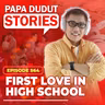 EP564: First Love In High School l Papa Dudut Stories