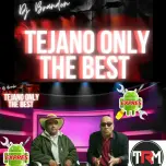 TEJANO ONLY THE BEST