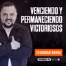 VENCIENDO Y PERMANECIENDO VICTORIOSOS / GANANDO LA BATALLA