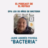 EP10: Los 20 años de Bacteria