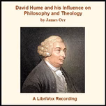 David Hume and his Influence on Philosophy and Theology by James Orr (1844 - 1913)