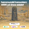 62 | Hammurabi Kanunları: 4000 Yıl Önce Adalet