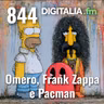 Digitalia #844 - Omero, Frank Zappa e Pacman