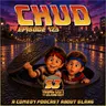 Chud - 123 - Hang Out With Your Slang Out Podcast