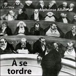 À se tordre by Alphonse Allais (1854 - 1905)