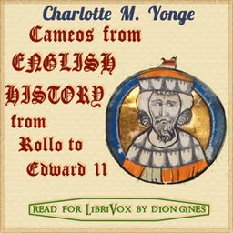 Cameos from English History, from Rollo to Edward II by Charlotte Mary Yonge (1823 - 1901)