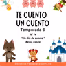 14. TE CUENTO UN CUENTO. TEMPORADA 6. "Un día de suerte" de Keiko Kasza
