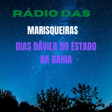 RADIO DAS MARISQUEIRAS DE DIAS DAVILA DO ESTADO DA BAHIA