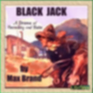 Black Jack by Max Brand (1892 - 1944)