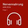 AAN Kongress 2026 Tag 1&2, Mäurer & Albrecht | Nervennahrung Podcast AAN