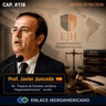 #118 «Prof.Javier Junceda, Dir. del «Espacio de Estudios Jurídicos Hispanoamericanos»