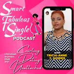 The Smart, Fabulous & Single Podcast with Tricia-Anne Y. Morris