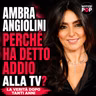 Ambra Angiolini, perché ha detto addio alla TV: la verità arriva dopo tanti anni