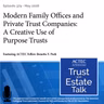 Modern Family Offices and Private Trust Companies: A Creative Use of Purpose Trusts