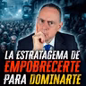 Te dominan empobreciéndote