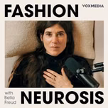 Fashion Neurosis with Bella Freud