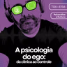 156 - A psicologia do ego: da clínica ao controle