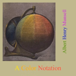 Color Notation, A by Albert Henry Munsell (1858 - 1918)